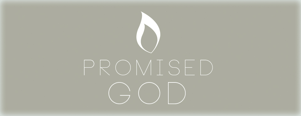 Promised God: The Transforming Spirit